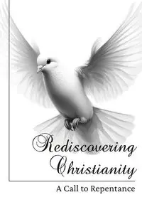 Rediscovering Christianity - Arndt Johann