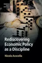 Rediscovering Economic Policy as a Discipline - Nicola Acocella