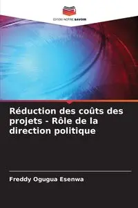 Réduction des coûts des projets - Rôle de la direction politique - Freddy Esenwa Ogugua