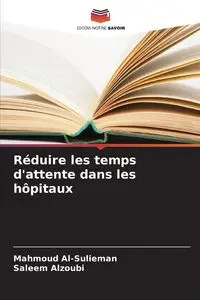 Réduire les temps d'attente dans les hôpitaux - Al-Sulieman Mahmoud