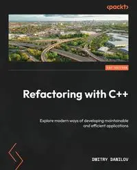 Refactoring with C++ - Danilov Dmitry