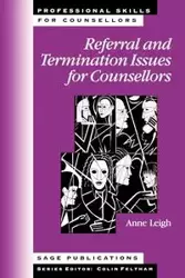 Referral and Termination Issues for Counsellors - Leigh Dorothy Anne