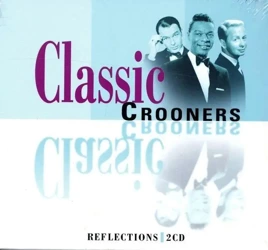 Reflections (2CD) - Classic Crooners