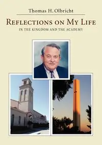 Reflections on My Life - Thomas H. Olbricht