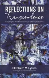 Reflections on Transcendence - Elizabeth M. Lykins
