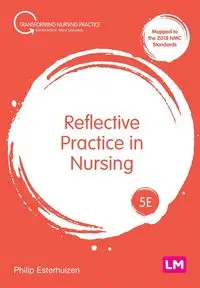 Reflective Practice in Nursing - Philip Esterhuizen