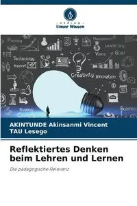 Reflektiertes Denken beim Lehren und Lernen - Vincent Akinsanmi Akintunde