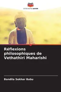 Réflexions philosophiques de Vethathiri Maharishi - Sekhar Babu Bandila
