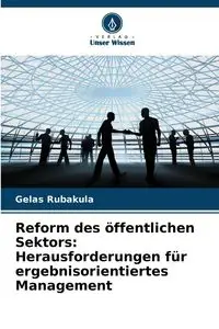 Reform des öffentlichen Sektors - Rubakula Gelas