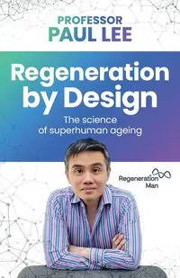 Regeneration by Design - Lee Paul Professor