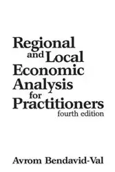 Regional and Local Economic Analysis for Practitioners - Val Bendavid Avrom