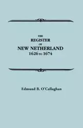 Register of New Netherland, 1626-1674 - Edmund B. O'Callaghan