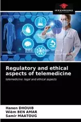 Regulatory and ethical aspects of telemedicine - Dhouib Hanen