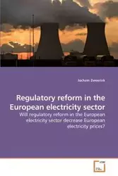 Regulatory reform in the European             electricity sector - Zweerink Jochem
