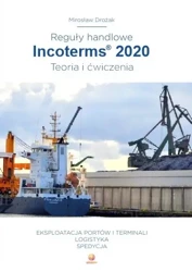 Reguły handlowe. Incoterms 2020. Teoria i ćwiczenia - Mirosław Drożak