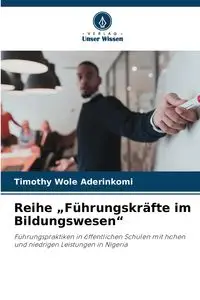 Reihe „Führungskräfte im Bildungswesen" - Timothy Aderinkomi Wole