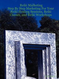 Reiki Marketing - Keyer Zach