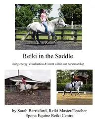 Reiki in the Saddle - Sarah Berrisford