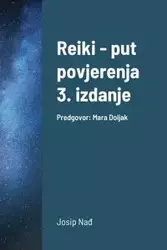 Reiki - put povjerenja, 3. izdanje - Nađ Josip