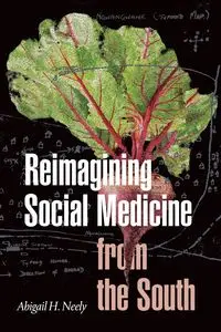 Reimagining Social Medicine from the South - Neely Abigail H.