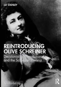 Reintroducing Olive Schreiner - Stanley Liz