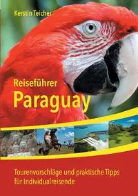 Reiseführer Paraguay - Kerstin Teicher