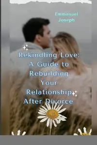 Rekindling Love - Joseph Emmanuel