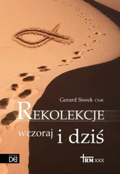 Rekolekcje wczoraj i dziś - Gerard Siwek CSsR