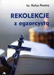 Rekolekcje z egzorcystą - ks. Rufus Pereira