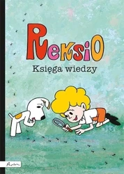 Reksio. Księga wiedzy - B. Dawczak, I. Spychał