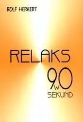 Relaks w 90 sekund - Rolf Herkert