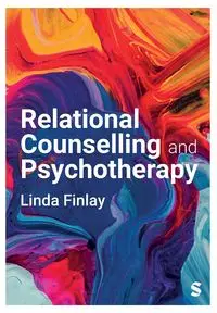 Relational Counselling and Psychotherapy - Linda Finlay