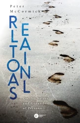 Relationals. On the Nature and Grounds of Persons - Peter McCormick