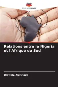 Relations entre le Nigeria et l'Afrique du Sud - Akinrinde Olawale