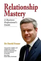 Relationship Mastery - David Fraser Dr