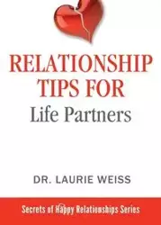 Relationship Tips for Life Partners - Laurie Weiss