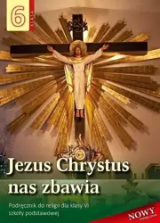 Religia SP 6 podr Jezus Chrystus nas zbawia - ks. Stanisław Łabendowicz