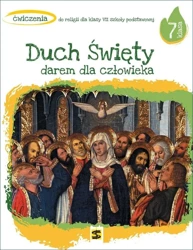 Religia SP 7 Duch Święty darem dla człowieka ćw. - ks. Tadeusz Panuś, ks. Andrzej Kielian, Adam Bers