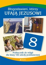 Religia SP 8 Błogosławieni, którzy ufają... Podr. - ks. dr Krzysztof Mielnicki, Elżbieta Kondrak, Ewe