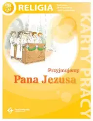 Religia przyjmujemy pana Jezusa karty pracy dla klasy 3 szkoły podstawowej - Jan Szpet