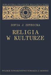 Religia w kulturze. Studium z filozofii religii - Zofia J. Zdybicka