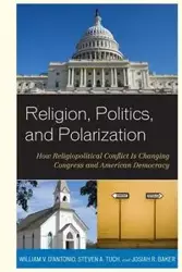 Religion, Politics, and Polarization - William V. D'Antonio