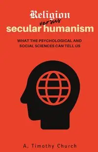 Religion Versus Secular Humanism - Timothy Church A.