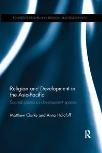 Religion and Development in the Asia-Pacific - Matthew Clarke