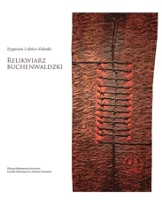 Relikwiarz Buchenwaldzki - Zygmunt Lubicz-Zaleski