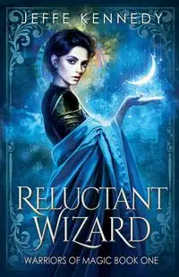 Reluctant Wizard - Kennedy Jeffe