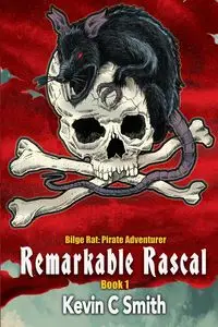 Remarkable Rascal - Kevin Smith C