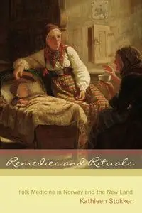 Remedies and Rituals - Kathleen Stokker