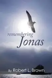 Remembering Jonas - Robert L. Brown