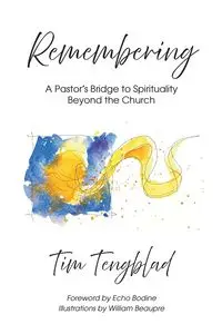 Remembering - Tim Tengblad